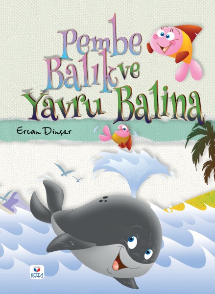 Pembe Balık: Yavru Balina - Pink Fish and Baby Whale