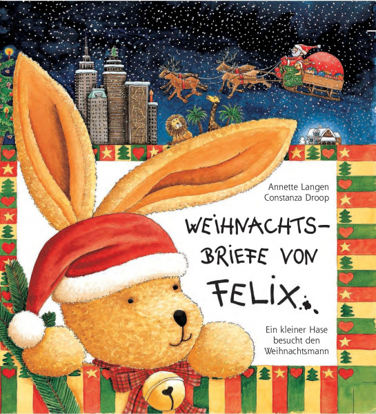 Weihnachtsbriefe von Felix: Ein kleiner Hase besucht den Weihnachtsmann